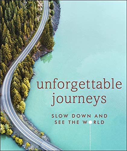 Book Unforgettable Journeys: Slow down and see the world free