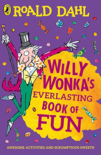 Book Willy Wonkas Everlasting Book Of Fun free