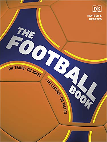 Book The Football Book: The Teams *The Rules *The Leagues *The Tactics free