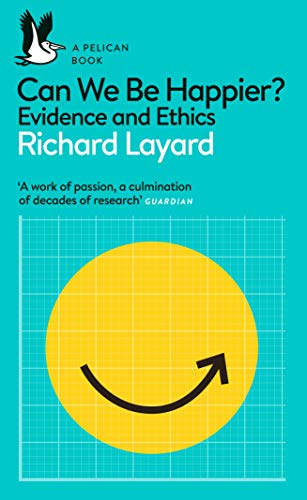 Book Can We Be Happier?: Evidence and Ethics (Pelican Books) free