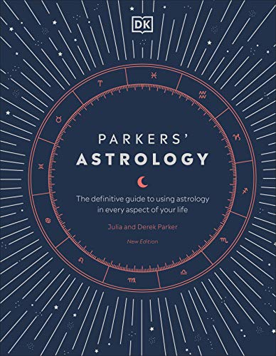 Book Parkers' Astrology: The Definitive Guide to Using Astrology in Every Aspect of Your Life free