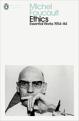 Book Ethics: Subjectivity and Truth: Essential Works of Michel Foucault 1954-1984 (Penguin Modern Classics) free