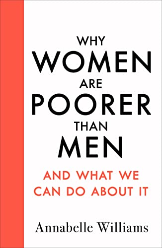 Book Why Women Are Poorer Than Men and What We Can Do About It free