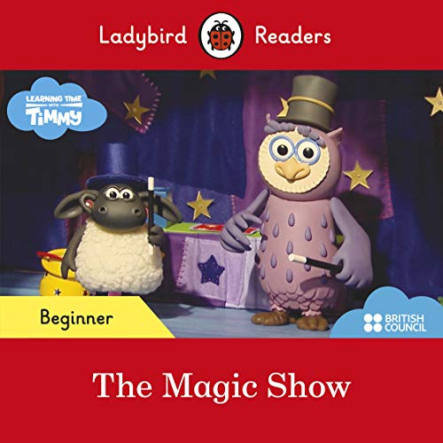 Book Ladybird Readers Beginner Level - Timmy Time: The Magic Show (ELT Graded Reader) free
