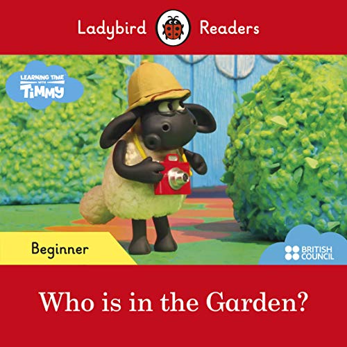 Book Ladybird Readers Beginner Level - Timmy Time: Who is in the Garden? (ELT Graded Reader) free