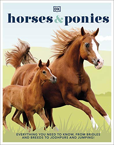 Book Horses & Ponies: Everything You Need to Know, From Bridles and Breeds to Jodhpurs and Jumping! free Book Horses & Ponies: Everything You Need to Know, From Bridles and Breeds to Jodhpurs and Jumping! free