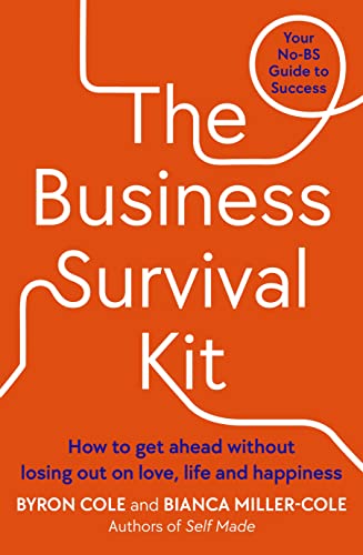 Book The Business Survival Kit: How to get ahead without losing out on love, life and happiness free
