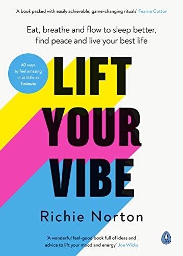 Book Lift Your Vibe: Eat, breathe and flow to sleep better, find peace and live your best life free