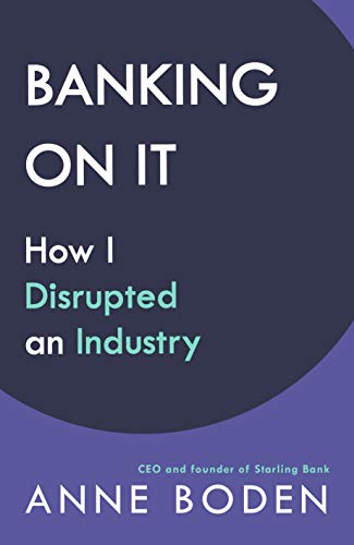 Book BANKING ON IT: How I Disrupted an Industry free