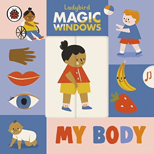 Book Magic Windows: My Body (A Ladybird Magic Windows Book) free