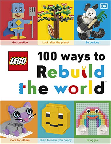 Book LEGO 100 Ways to Rebuild the World: Get inspired to make the world an awesome place! free