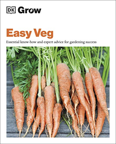 Book Grow Easy Veg: Essential Know-how and Expert Advice for Gardening Success free