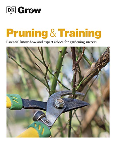 Book Grow Pruning & Training: Essential Know-how and Expert Advice for Gardening Success free