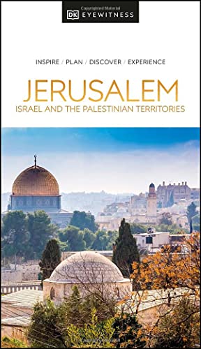 Book DK Eyewitness Jerusalem, Israel and the Palestinian Territories (Travel Guide) free