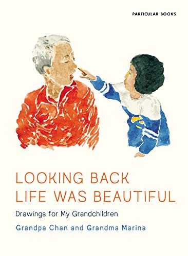 Book Looking Back Life Was Beautiful: Drawings for My Grandchildren free