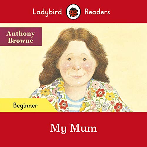 Book Ladybird Readers Beginner Level - My Mum (ELT Graded Reader) free