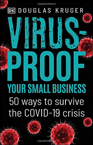 Book Virus-proof Your Small Business: 50 ways to survive the Covid-19 crisis free