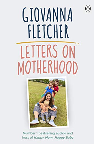 Book Letters on Motherhood: The heartwarming and inspiring collection of letters perfect for Mother’s Day free