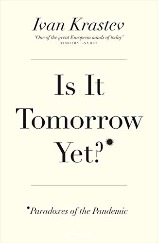 Book Is It Tomorrow Yet?: Paradoxes of the Pandemic free