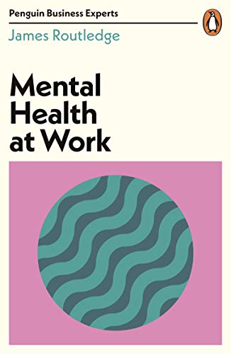 Book Mental Health at Work (Penguin Business Experts Series) free