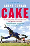 Book Cake: The Autobiography of a Passionate, Outspoken Sportsman and Entrepreneur free