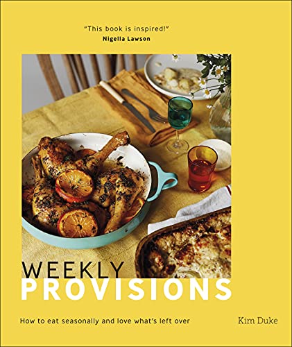 Book Weekly Provisions: How to eat seasonally and love what's left over free