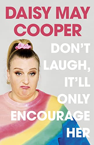 Book Don't Laugh, It'll Only Encourage Her free
