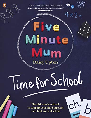 Book Five Minute Mum: Time For School: Easy, fun five-minute games to support Reception and Key Stage 1 children through their first years at school free