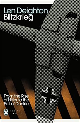 Book Blitzkrieg: From the Rise of Hitler to the Fall of Dunkirk (Penguin Modern Classics) free