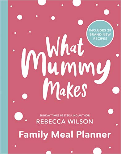 Book What Mummy Makes Family Meal Planner: Includes 28 brand new recipes free