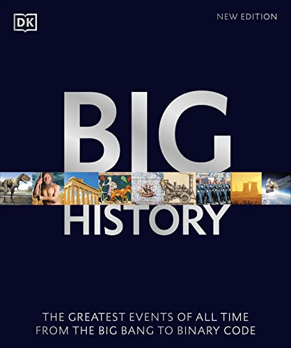 Book Big History: The Greatest Events of All Time From the Big Bang to Binary Code free