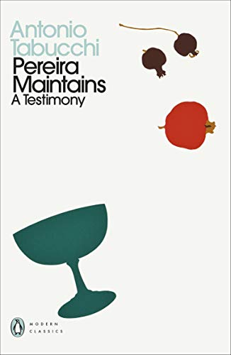 Book Pereira Maintains: A Testimony (Penguin Modern Classics) free