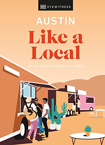 Book Austin Like a Local: By the people who call it home (Travel Guide) free