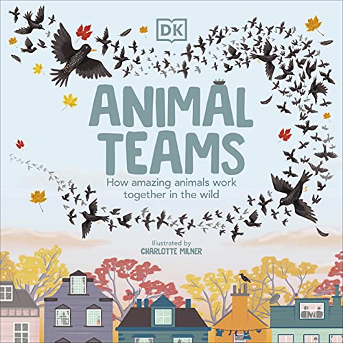 Book Animal Teams: How Amazing Animals Work Together in the Wild free