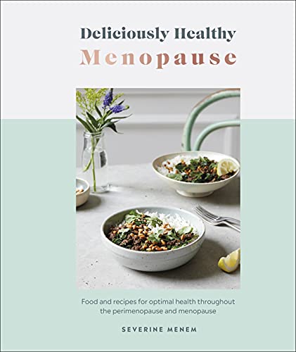 Book Deliciously Healthy Menopause: Food and Recipes for Optimal Health Throughout Perimenopause and Menopause free