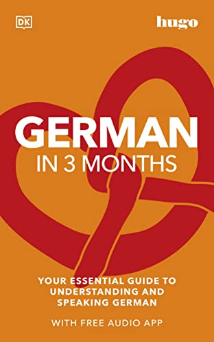Book German in 3 Months with Free Audio App: Your Essential Guide to Understanding and Speaking German (Hugo in 3 Months) free
