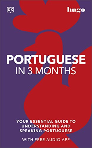 Book Portuguese in 3 Months with Free Audio App: Your Essential Guide to Understanding and Speaking Portuguese (Hugo in 3 Months) free