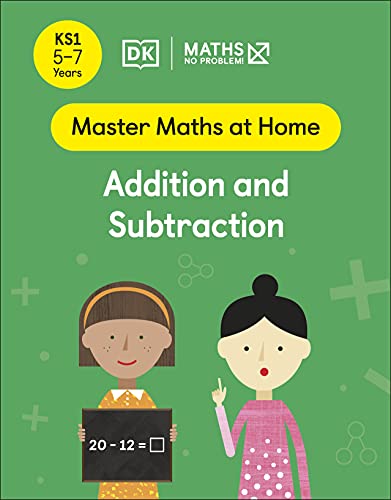 Book Maths ― No Problem! Addition and Subtraction, Ages 5-7 (Key Stage 1) (Master Maths At Home) free