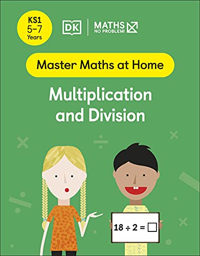 Book Maths ― No Problem! Multiplication and Division, Ages 5-7 (Key Stage 1) (Master Maths At Home) free