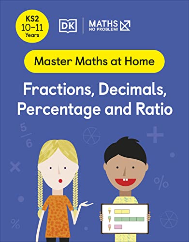 Book Maths ― No Problem! Fractions, Decimals, Percentage and Ratio, Ages 10-11 (Key Stage 2) (Master Maths At Home) free