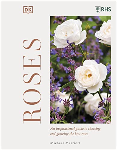 Book RHS Roses: An Inspirational Guide to Choosing and Growing the Best Roses free