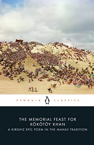 Book The Memorial Feast for Kökötöy Khan: A Kirghiz Epic Poem in the Manas Tradition free
