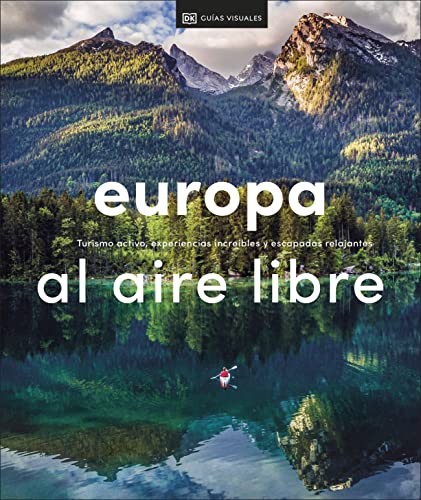 Book Europa al aire libre (Viajes para regalar): Turismo activo, experiencias increíbles y escapadas relajantes free
