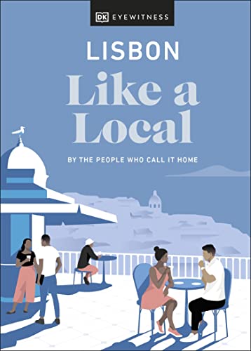 Book Lisbon Like a Local: By the People Who Call It Home (Local Travel Guide) free