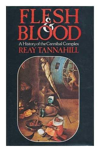 Book Flesh and blood: A history of the cannibal complex free