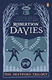 Book The Deptford Trilogy: Fifth Business, The Manticore, World of Wonders free