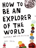 Book How to Be an Explorer of the World: Portable Life Museum free