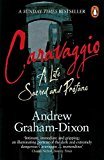 Book Caravaggio: A Life Sacred And Profane free
