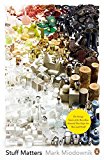 Book Stuff Matters: The Strange Stories Of The Marvellous Materials That Shape Our free