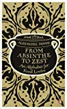 Book From Absinthe to Zest: An Alphabet for Food Lovers (Penguin Great Food) free